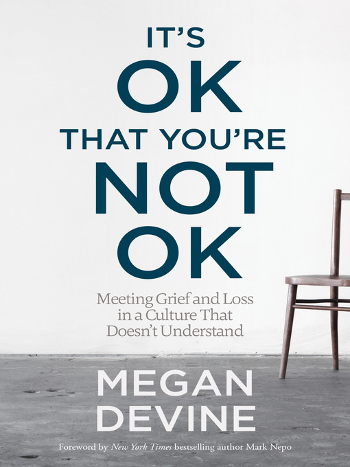 Title details for It's OK That You're Not OK by Megan Devine - Wait list